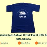 Pemesanan Kaos Sablon Untuk Event UKM Bahasa UIN Jakarta by Joy Cloth Sablon & Konveksi
