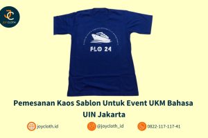 Pemesanan Kaos Sablon Untuk Event UKM Bahasa UIN Jakarta by Joy Cloth Sablon & Konveksi