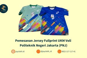 Pemesanan Jersey Fullprint UKM Voli Politeknik Negeri Jakarta (PNJ) by Joy Cloth Sablon & Konveksi