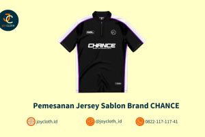 Pemesanan Jersey Sablon Brand CHANCE by Joy Cloth Sablon & Konveksi