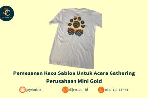 Pemesanan Kaos Sablon Untuk Acara Gathering Perusahaan Mini Gold by Joy Cloth Sablon & Konveksi