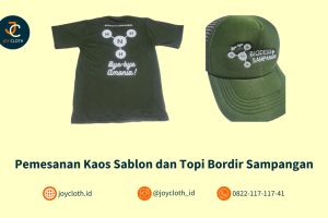 Pemesanan Kaos Sablon dan Topi Bordir Sampangan by Joy Cloth Sablon & Konveksi