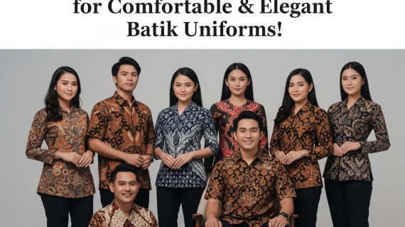 Bingung Pilih? Kenali Jenis Kain Terbaik untuk Seragam Batik yang Nyaman & Elegan!