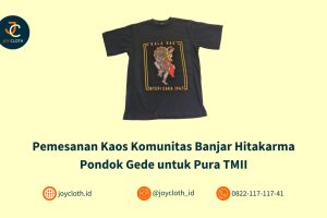 Pemesanan Kaos Komunitas Banjar Hitakarma Pondok Gede untuk Pura TMII by Joy Cloth Sablon & Konveksi
