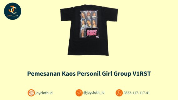 Pemesanan Kaos Personil Girl Group V1RST by Joy Cloth Sablon & Konveksi