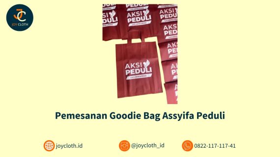 Pemesanan Goodie Bag Assyifa Peduli by Joy Cloth Sablon & Konveksi