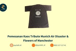 Pemesanan Kaos Tribute Munich Air Disaster & Flowers of Manchester by Joy Cloth Sablon & Konveksi