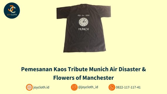 Pemesanan Kaos Tribute Munich Air Disaster & Flowers of Manchester by Joy Cloth Sablon & Konveksi