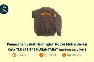 Pemesanan Jaket Harrington Polres Metro Bekasi Kota “LOY41IT45 NUSANTARA” Anniversary ke-8 by Joy Cloth Sablon & Konveksi