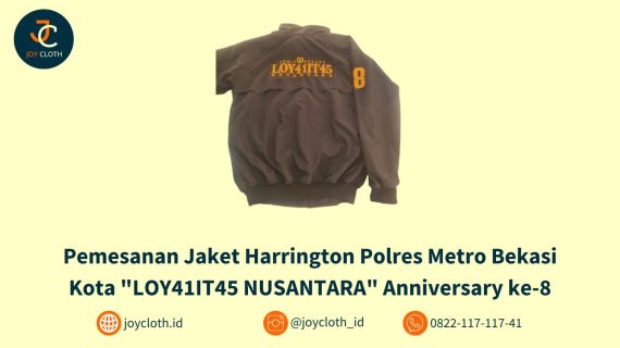 Pemesanan Jaket Harrington Polres Metro Bekasi Kota “LOY41IT45 NUSANTARA” Anniversary ke-8 by Joy Cloth Sablon & Konveksi