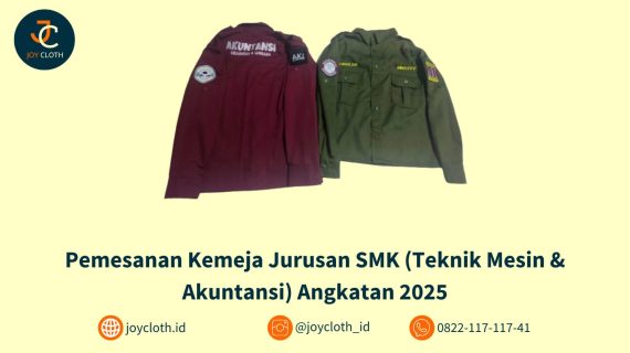 Pemesanan Kemeja Jurusan SMK (Teknik Mesin, Akuntansi, & Jurusan Lain) Angkatan 2025 by Joy Cloth Sablon & Konveksi