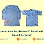 Pemesanan Kaos Perpisahan SD Perwira 07 (Kaos Biasa & Berkerah) by Joy Cloth Sablon & Konveksi
