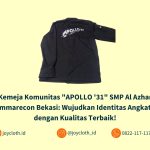 Kemeja Komunitas “APOLLO ’31” SMP Al Azhar Summarecon Bekasi: Wujudkan Identitas Angkatan dengan Kualitas Terbaik!