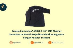 Kemeja Komunitas “APOLLO ’31” SMP Al Azhar Summarecon Bekasi: Wujudkan Identitas Angkatan dengan Kualitas Terbaik!