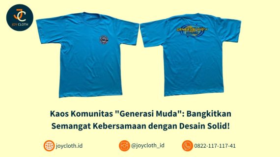 Kaos Komunitas “Generasi Muda”: Bangkitkan Semangat Kebersamaan dengan Desain Solid!