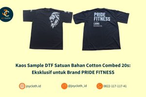 Kaos Sample DTF Satuan Bahan Cotton Combed 20s: Eksklusif untuk Brand PRIDE FITNESS