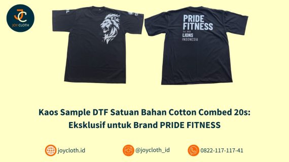 Kaos Sample DTF Satuan Bahan Cotton Combed 20s: Eksklusif untuk Brand PRIDE FITNESS
