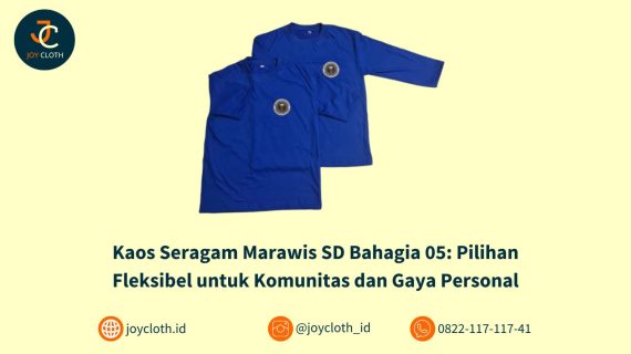 Kaos Seragam Marawis SD Bahagia 05: Pilihan Fleksibel untuk Komunitas dan Gaya Personal