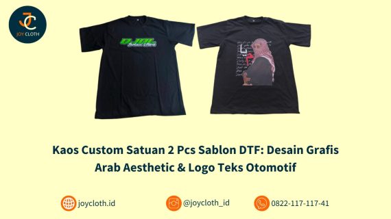 Kaos Custom Satuan 2 Pcs Sablon DTF: Desain Grafis Arab Aesthetic & Logo Teks Otomotif