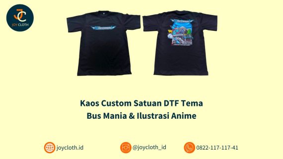 Kaos Custom Satuan DTF Tema Bus Mania & Ilustrasi Anime